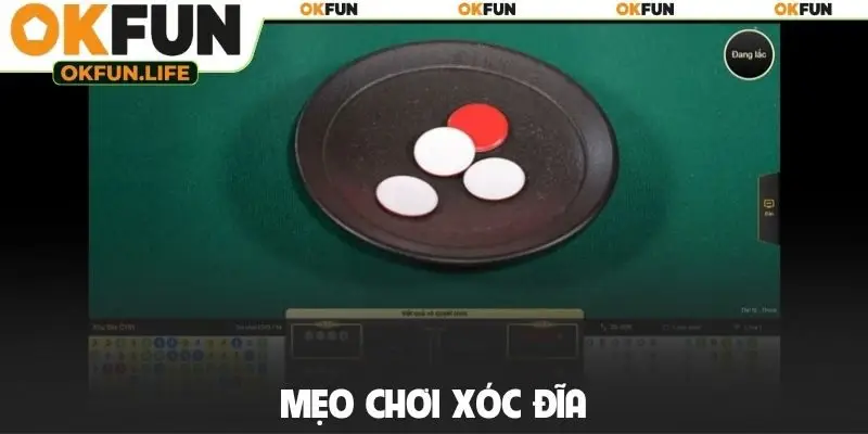Mẹo chơi Xóc đĩa