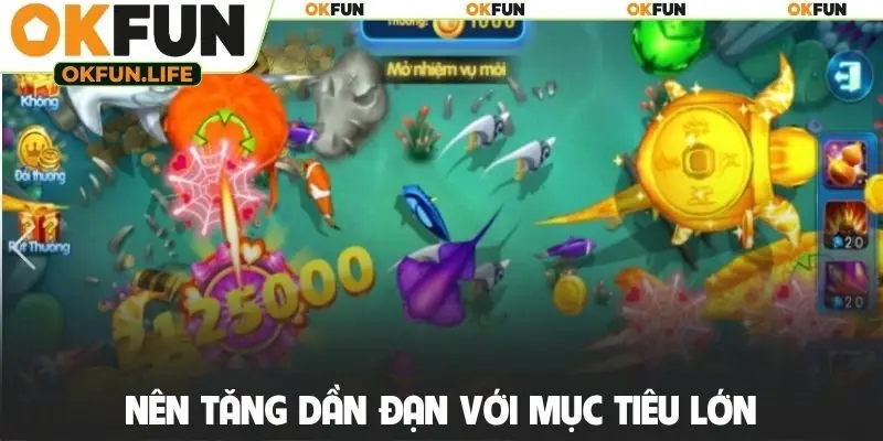 Nên tăng dần đạn với mục tiêu lớn